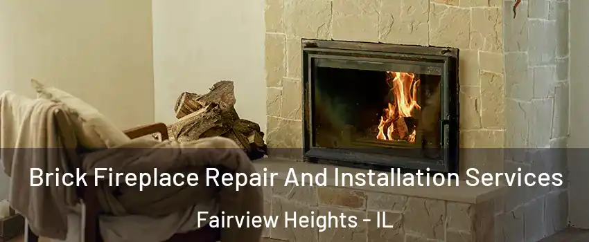  Brick Fireplace Repair And Installation Services Fairview Heights - IL