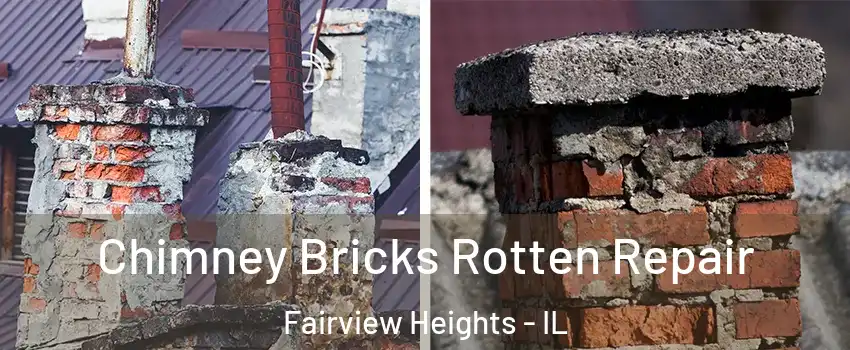  Chimney Bricks Rotten Repair Fairview Heights - IL