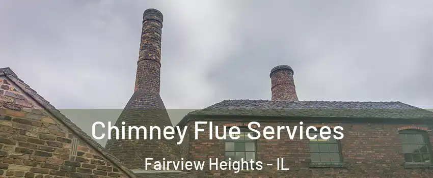  Chimney Flue Services Fairview Heights - IL