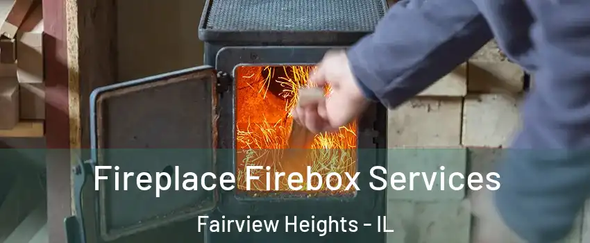  Fireplace Firebox Services Fairview Heights - IL