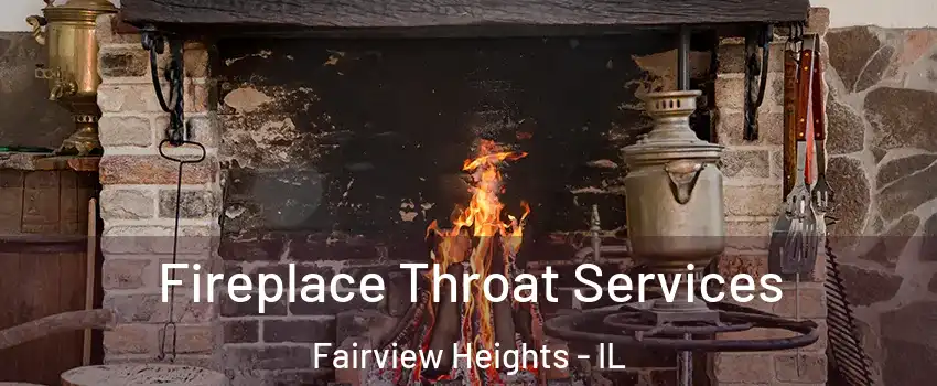  Fireplace Throat Services Fairview Heights - IL