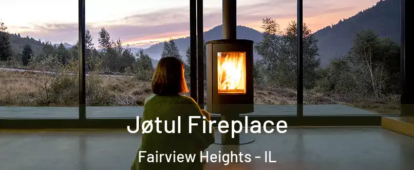  Jøtul Fireplace Fairview Heights - IL