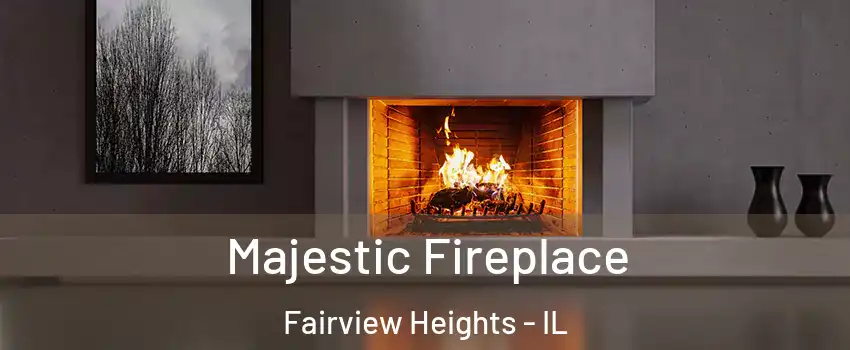  Majestic Fireplace Fairview Heights - IL